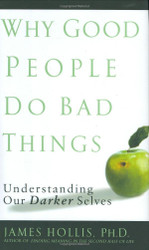 Why Good People Do Bad Things
