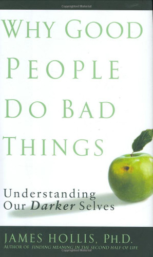Why Good People Do Bad Things
