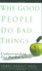 Why Good People Do Bad Things