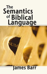 The Semantics of Biblical Language