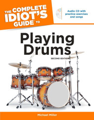 The Complete Idiot's Guide to Playing Drums 2nd Edition