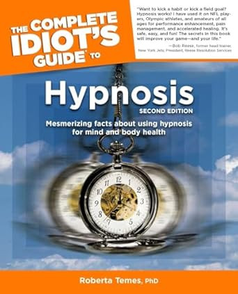 The Complete Idiot's Guide to Hypnosis 2nd edition