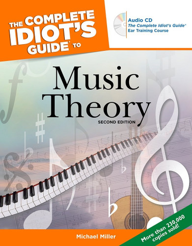 The Complete Idiot's Guide to Music Theory 2nd Edition