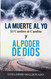 La Muerte al Yo el Camino al Cambio y al Poder de Dios