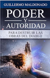 Poder y Autoridad para Destruir las Obras del Diablo