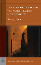 The Turn of the Screw the Aspern Papers and Two Stories