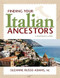 Finding Your Italian Ancestors: A Beginner's Guide