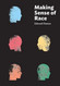 Making Sense of Race