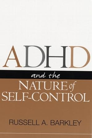 ADHD and the Nature of Self-Control