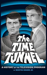 The Time Tunnel: A History of the Television Series