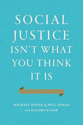 Social Justice Isn't What You Think It Is