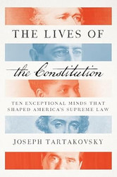The Lives of the Constitution