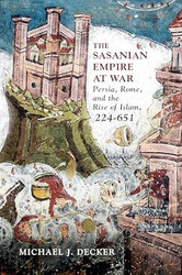 The Sasanian Empire at War