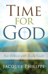 Time for God Jacques Philippe Jacques Philippe Jacques
