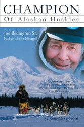 Champion of Alaskan Huskie - Joe Redington Sr. Father of