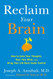 Reclaim Your Brain