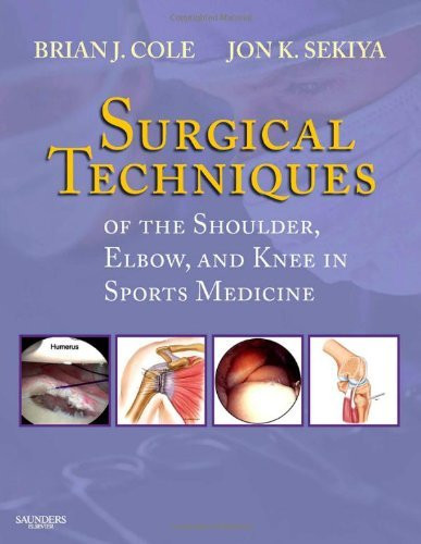Surgical Techniques Of The Shoulder Elbow And Knee In Sports Medicine