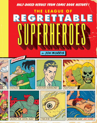 The League of Regrettable Superheroes
