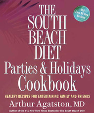 The South Beach Diet Parties and Holidays Cookbook