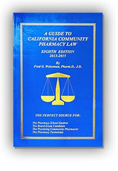 A Guide to California Community Pharmacy Law 8th edition 2013 -