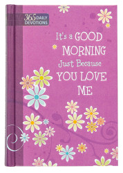 It's a Good Morning Just Because You Love Me