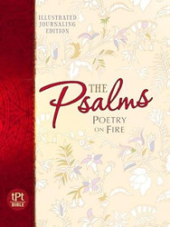 The Psalms Poetry on Fire: Illustrated Journaling Edition