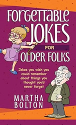 Forgettable Jokes for Older Folks
