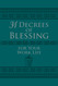31 Decrees of Blessing for Your Work Life 31 Promises of