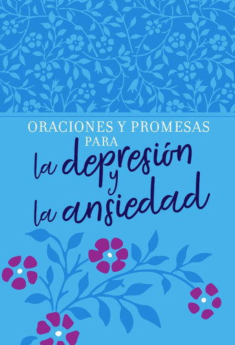 Oraciones y promesas para la depresin y la ansiedad/
