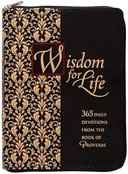 Wisdom for Life: 365 daily devotions from the book of Proverbs