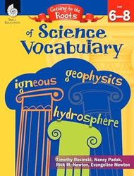 Getting to the Roots of Science Vocabulary Levels 6-8