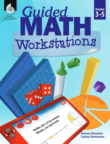 Guided Math Workstations for Grades 3 to 5 Strategies to