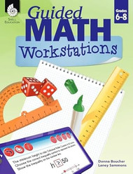 Guided Math Workstations for Grades 6 to 8 Strategies to