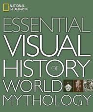 National Geographic Essential Visual History of World Mythology