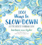 1001 Ways to Slow Down