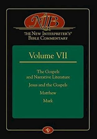 The New Interpreter's Bible Commentary Volume VII