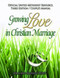 Growing Love In Christian Marriage - Couple's Manual