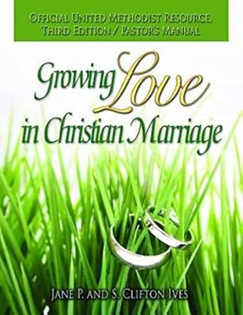 Growing Love in Christian Marriage Third Edition - Pastor's Manual