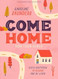 Come Home - Teen Girls' Bible Study Book