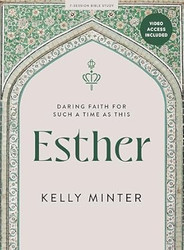Esther: Daring Faith for Such a Time as This Bible Study