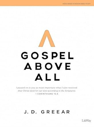 Gospel Above All Bible Study Book with Video Access