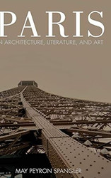 Paris in Architecture Literature and Art