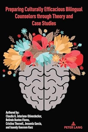 Preparing Culturally Efficacious Bilingual Counselors