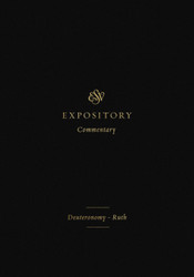 ESV Expository Commentary: Deuteronomy??uth