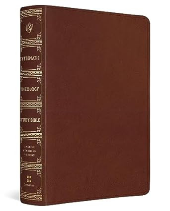 ESV Systematic Theology Study Bible