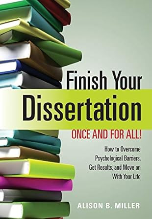 Finish Your Dissertation Once and for All!