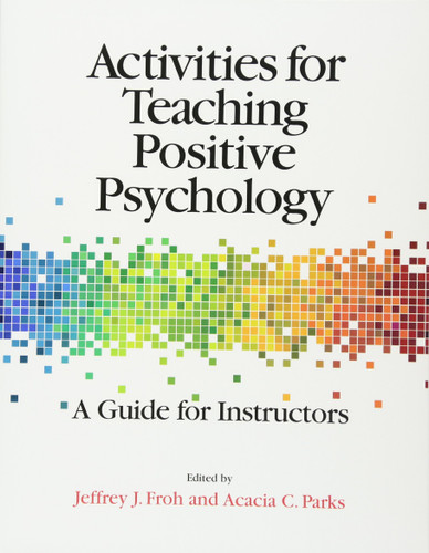 Activities for Teaching Positive Psychology