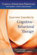 Supervision Essentials for CognitiveBehavioral Therapy
