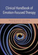 Clinical Handbook of Emotion-Focused Therapy