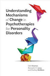 Understanding Mechanisms of Change in Psychotherapies for